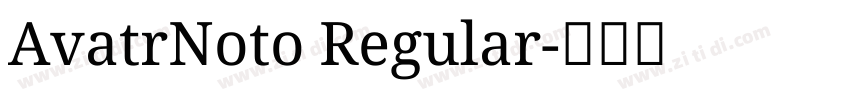 AvatrNoto Regular字体转换